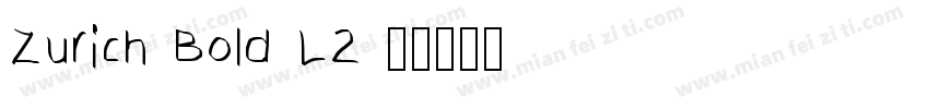 Zurich Bold L2字体转换